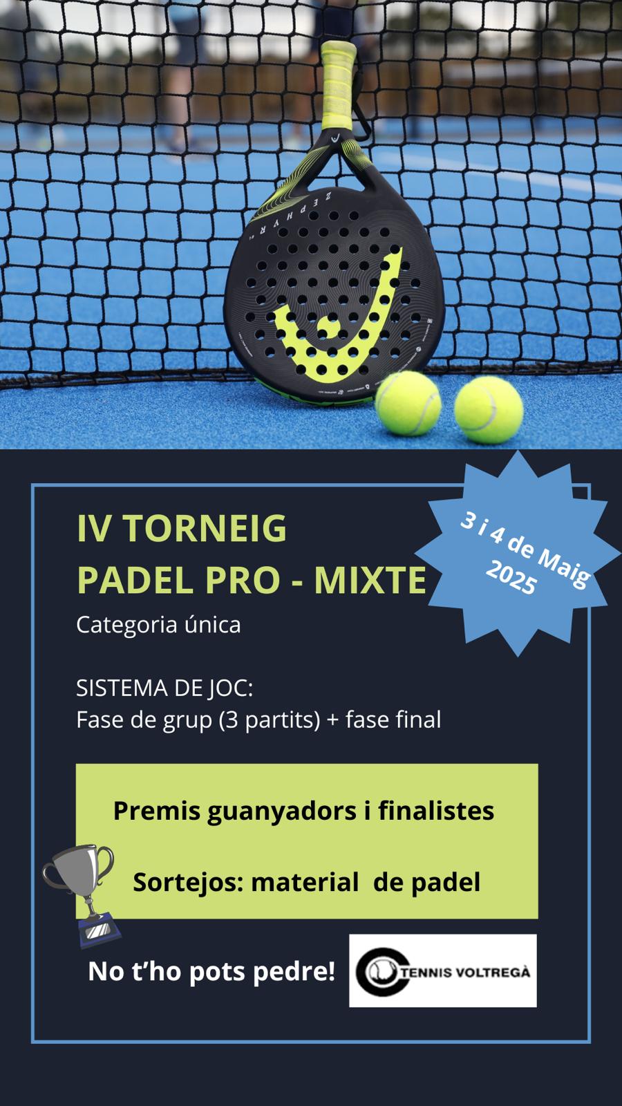 Web - IV Torneig Padel Pro Mixte - 4 de Maig IV Torneig Padel Pro - Mixte - 4 de maig - Club Tennis Voltregà